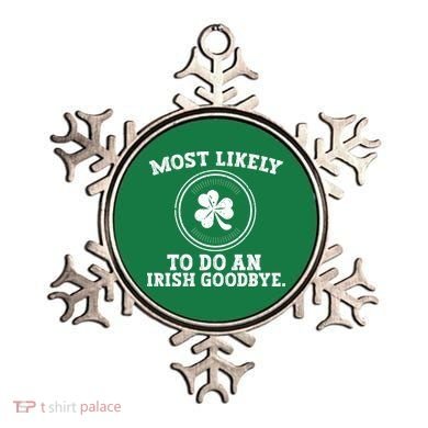 Most Likely To Do An Irish Goodbye Funny St Patricks Day Ornament