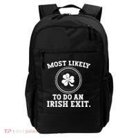 Most Likely To Do An Irish Exit Funny St Patricks Day Backpack thumb 0