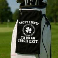 Most Likely To Do An Irish Exit Funny St Patricks Day Golf Towel thumb 2