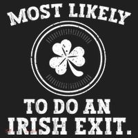 Most Likely To Do An Irish Exit Funny St Patricks Day Golf Towel thumb 3