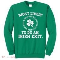 Most Likely To Do An Irish Exit Funny St Patricks Day Sweatshirt thumb 0