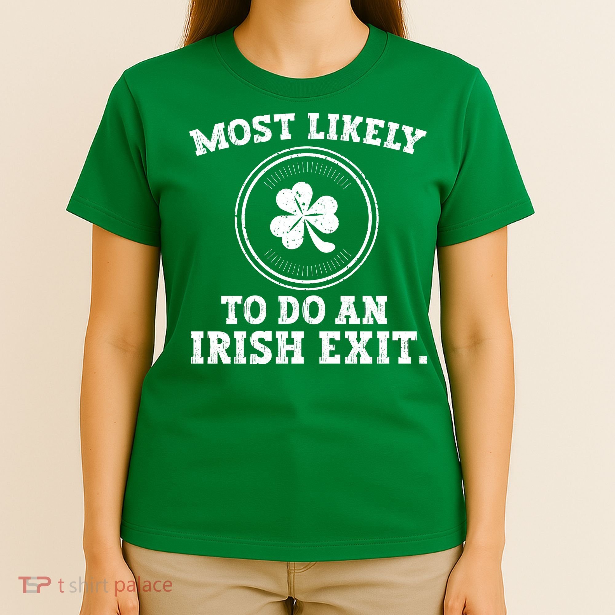 Most Likely To Do An Irish Exit Funny St Patricks Day T-Shirt