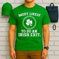 Most Likely To Do An Irish Exit Funny St Patricks Day T-Shirt thumb 6
