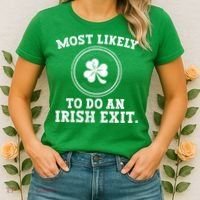 Most Likely To Do An Irish Exit Funny St Patricks Day Women's T-Shirt thumb 2