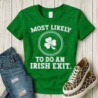 Most Likely To Do An Irish Exit Funny St Patricks Day Women's T-Shirt thumb 3