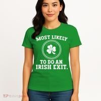 Most Likely To Do An Irish Exit Funny St Patricks Day Women's T-Shirt thumb 4
