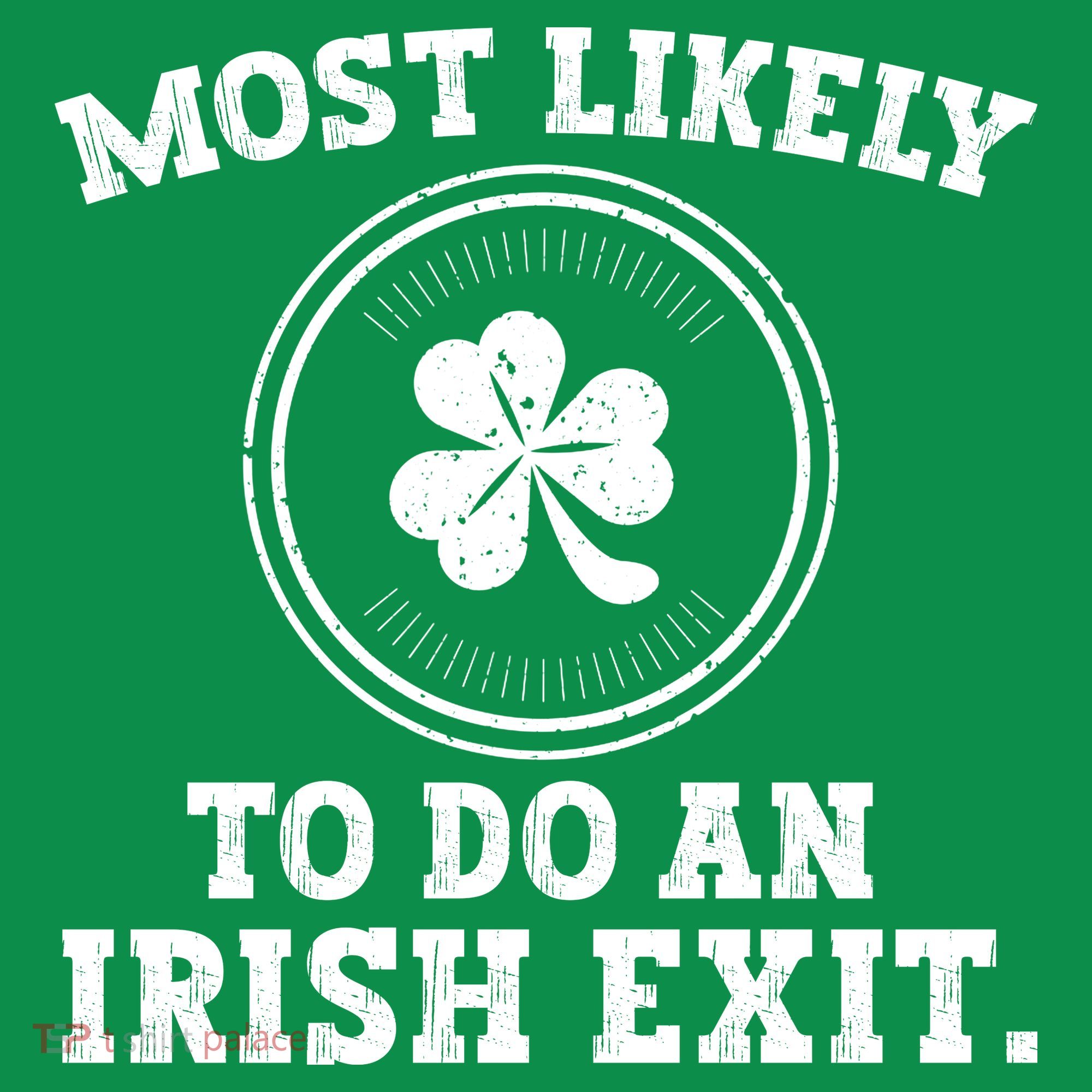 Most Likely To Do An Irish Exit Funny St Patricks Day Kids Sweatshirt