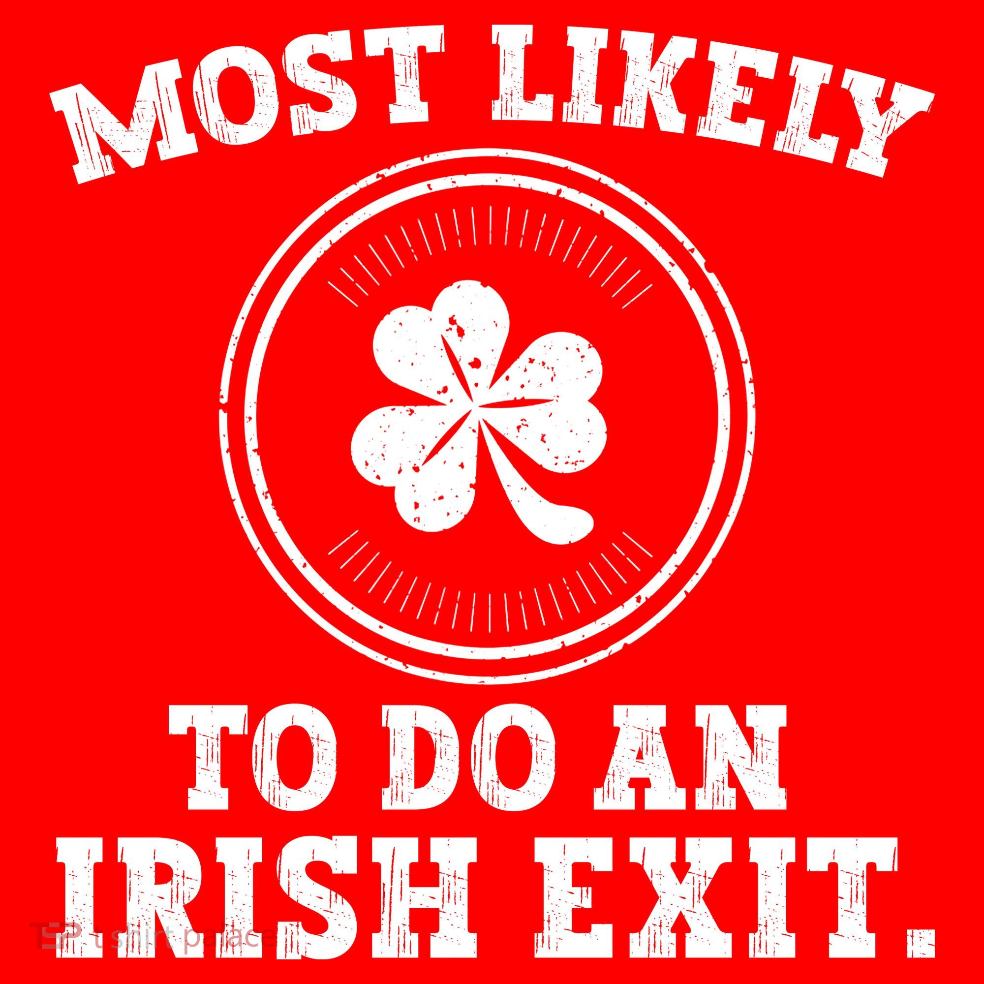 Most Likely To Do An Irish Exit Funny St Patricks Day Santa Hat