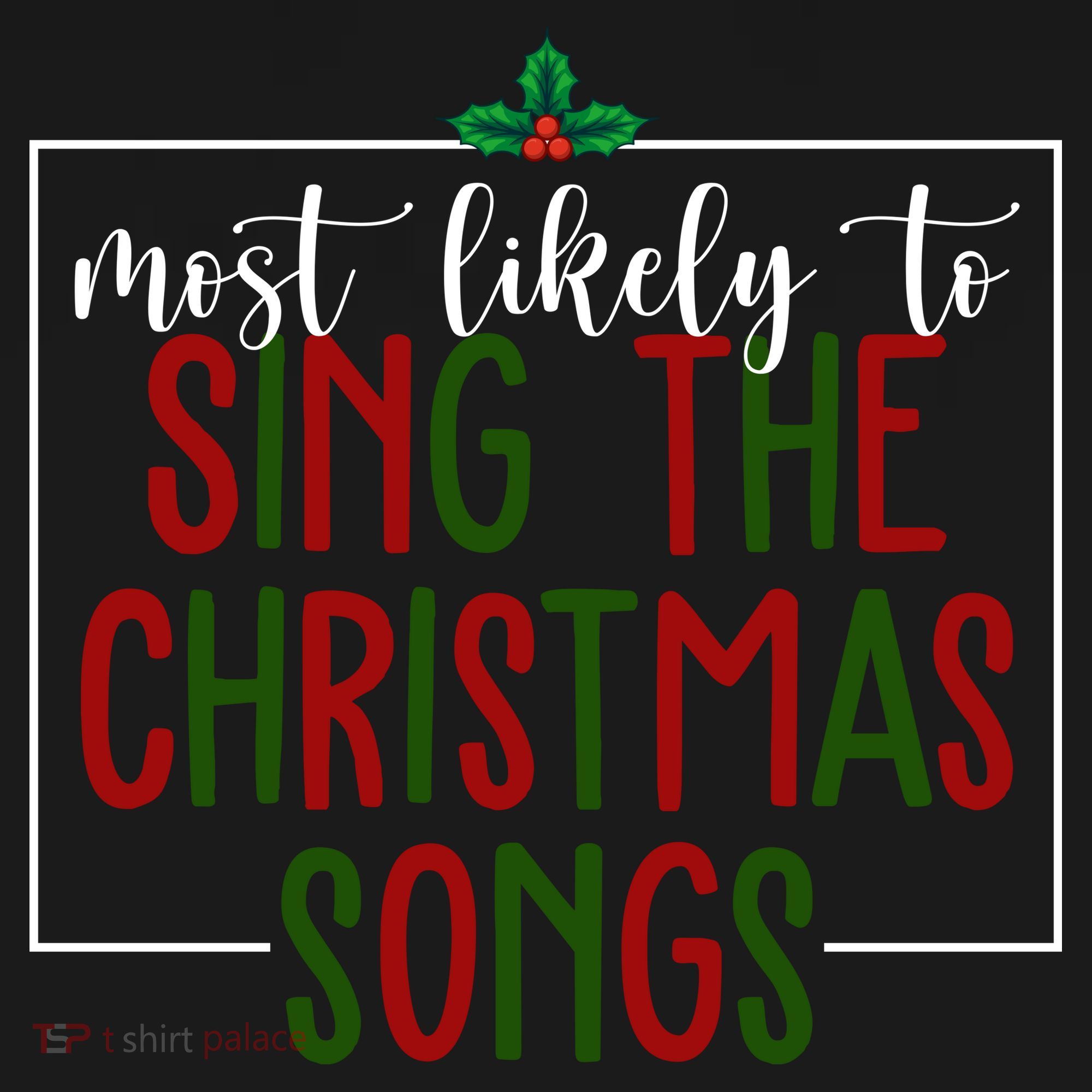 Most Likely To Sing The Christmas Songs Toddler Hoodie