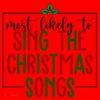 Most Likely To Sing The Christmas Songs Santa Hat thumb 1