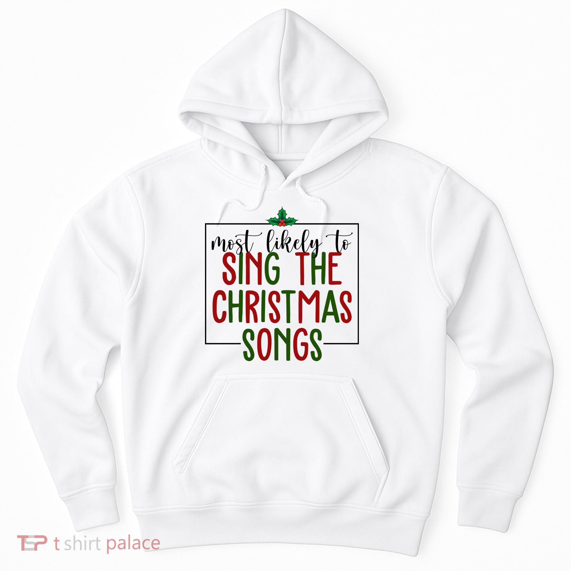Most Likely To Sing The Christmas Songs Hoodie