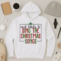 Most Likely To Sing The Christmas Songs Hoodie thumb 3