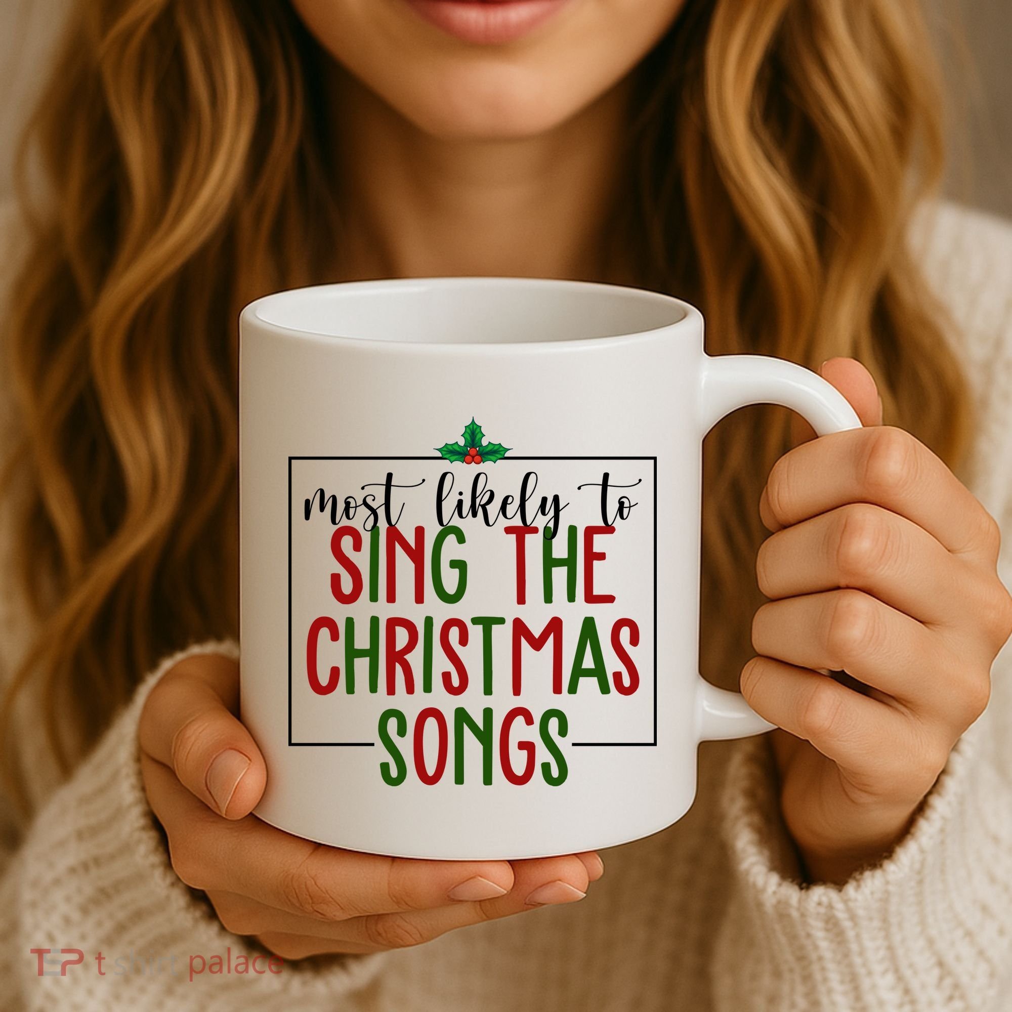 Most Likely To Sing The Christmas Songs Coffee Mug
