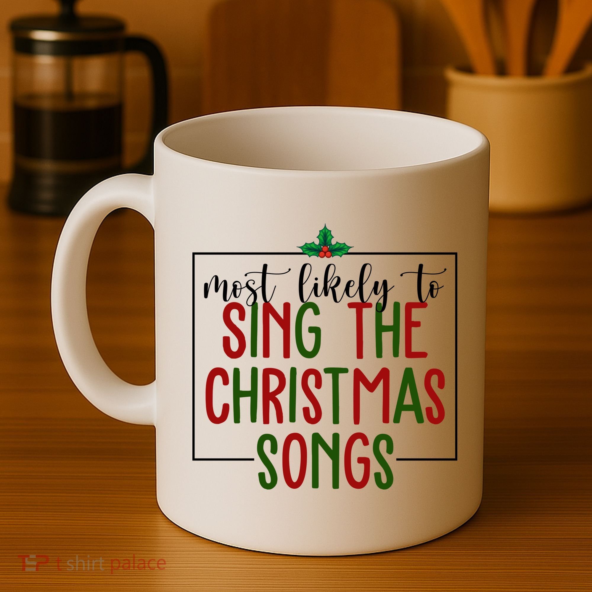 Most Likely To Sing The Christmas Songs Coffee Mug