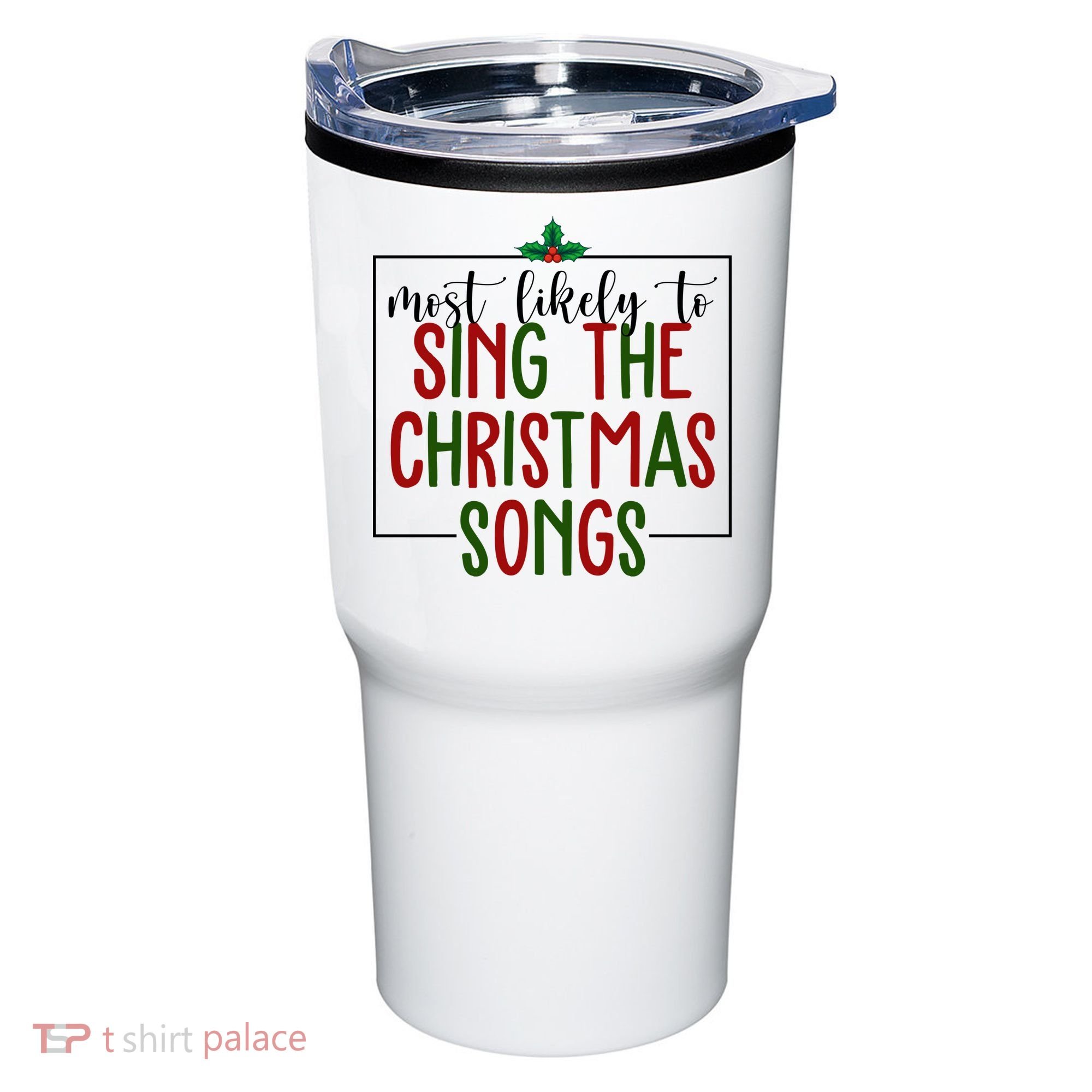 Most Likely To Sing The Christmas Songs Tumbler