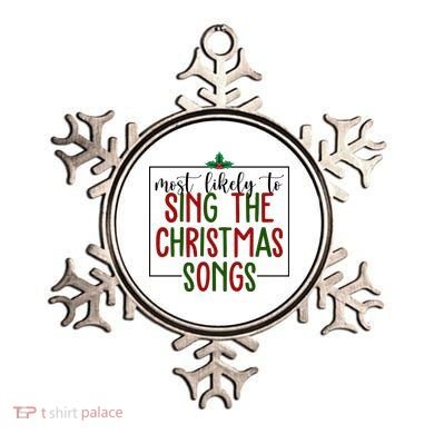 Most Likely To Sing The Christmas Songs Ornament