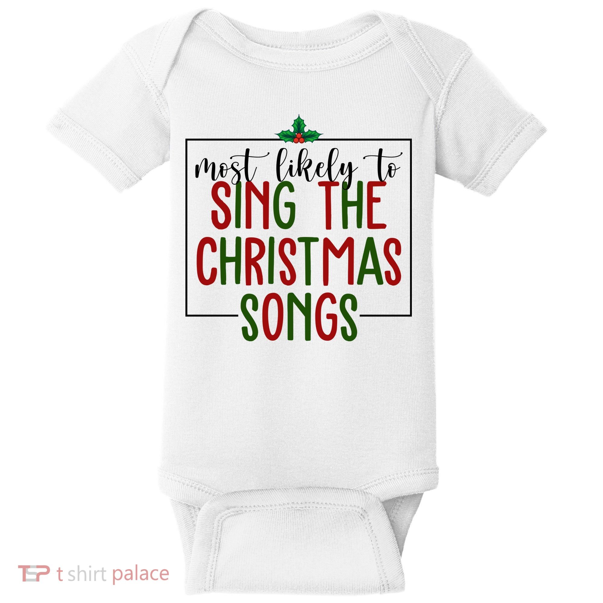 Most Likely To Sing The Christmas Songs Baby Bodysuit