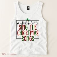 Most Likely To Sing The Christmas Songs Tank Top thumb 2