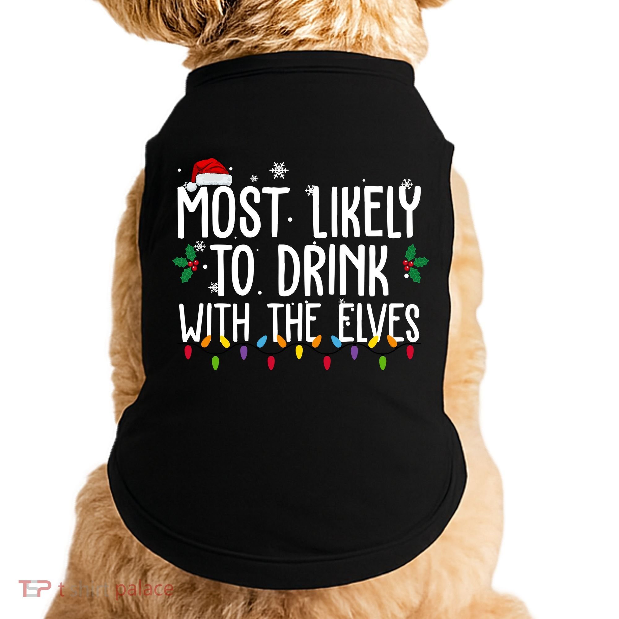 Most Likely To Drink With The Elves Funny Christmas Doggie Tank