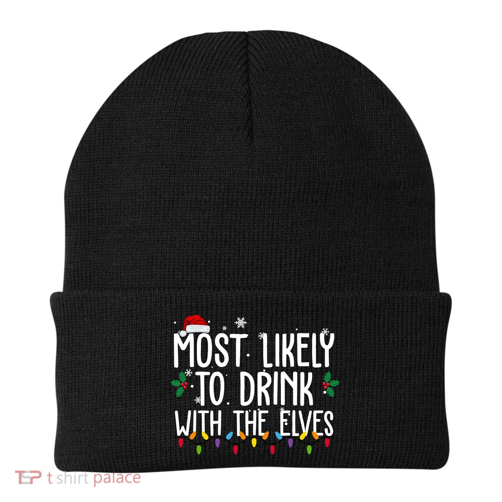 Most Likely To Drink With The Elves Funny Christmas Beanie
