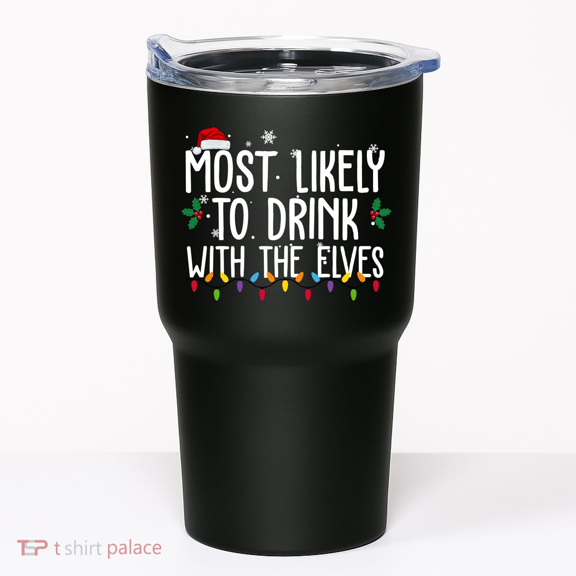 Most Likely To Drink With The Elves Funny Christmas Tumbler
