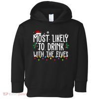 Most Likely To Drink With The Elves Funny Christmas Toddler Hoodie thumb 0