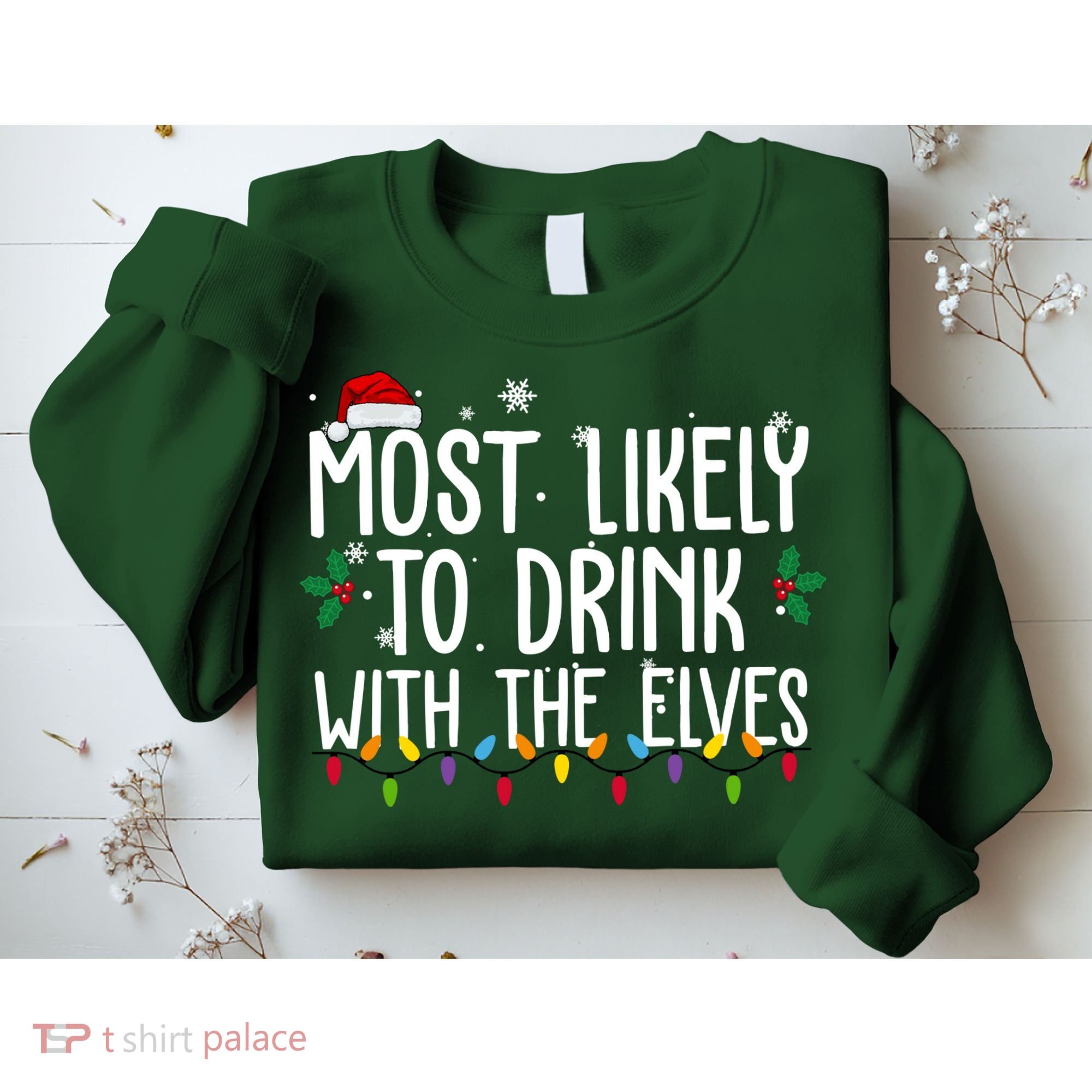 Most Likely To Drink With The Elves Funny Christmas Sweatshirt