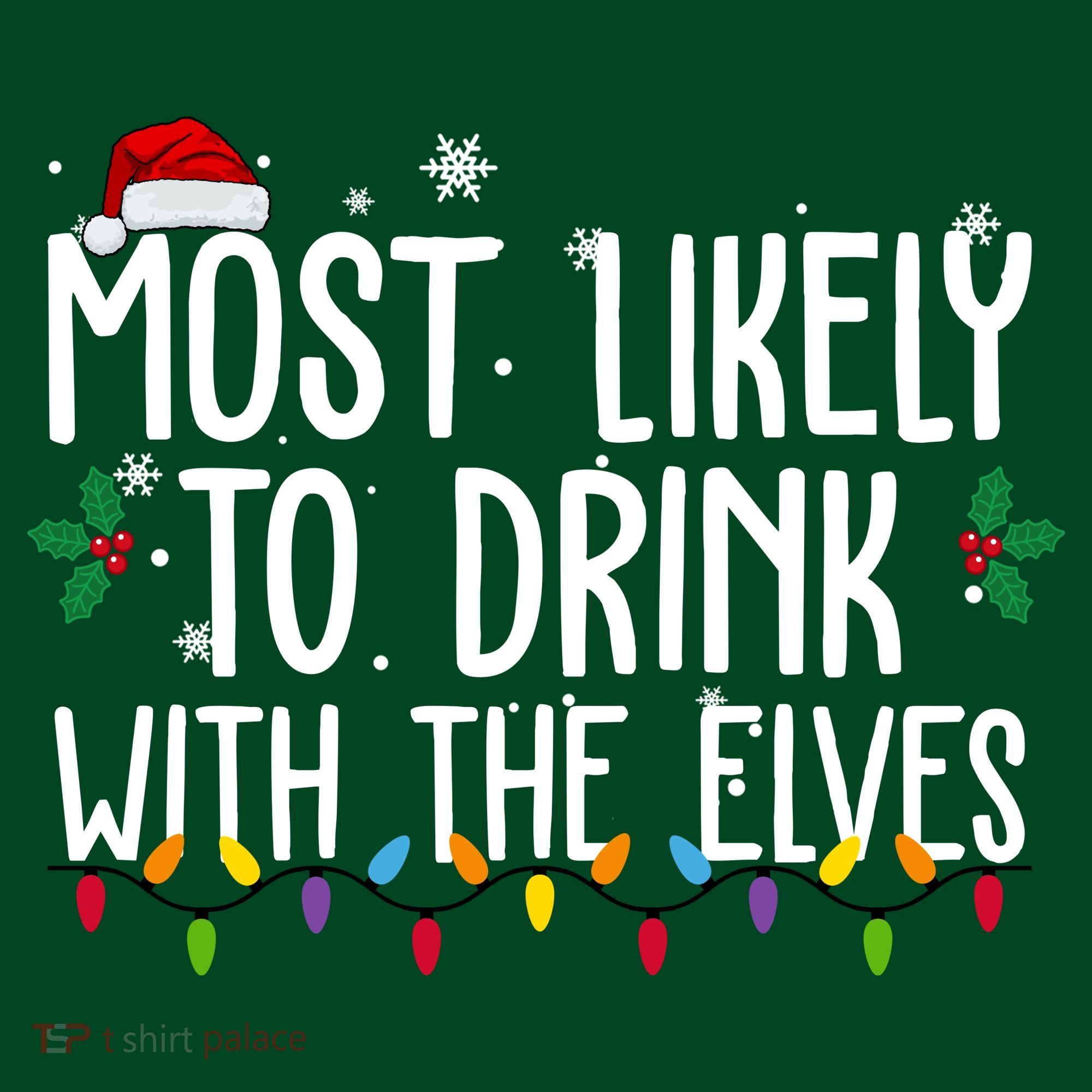 Most Likely To Drink With The Elves Funny Christmas Sweatshirt
