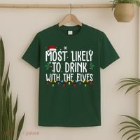 Most Likely To Drink With The Elves Funny Christmas T-Shirt thumb 2
