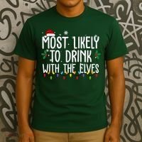 Most Likely To Drink With The Elves Funny Christmas T-Shirt thumb 3