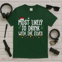Most Likely To Drink With The Elves Funny Christmas T-Shirt thumb 5