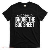 Most Likely To Ignore The Boo Sheet Halloween Funny T-Shirt thumb 0