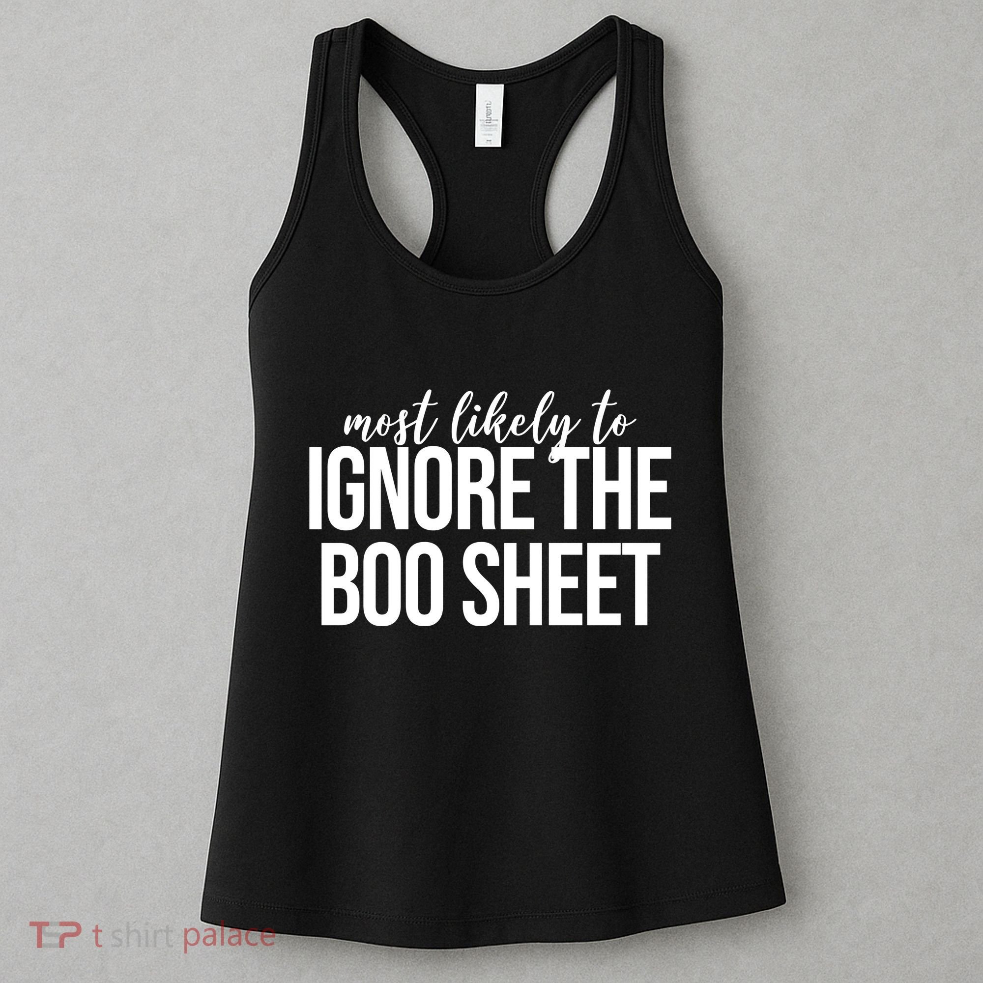 Most Likely To Ignore The Boo Sheet Halloween Funny Women's Tank Top