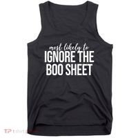 Most Likely To Ignore The Boo Sheet Halloween Funny Tank Top thumb 0