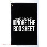 Most Likely To Ignore The Boo Sheet Halloween Funny Golf Towel thumb 0