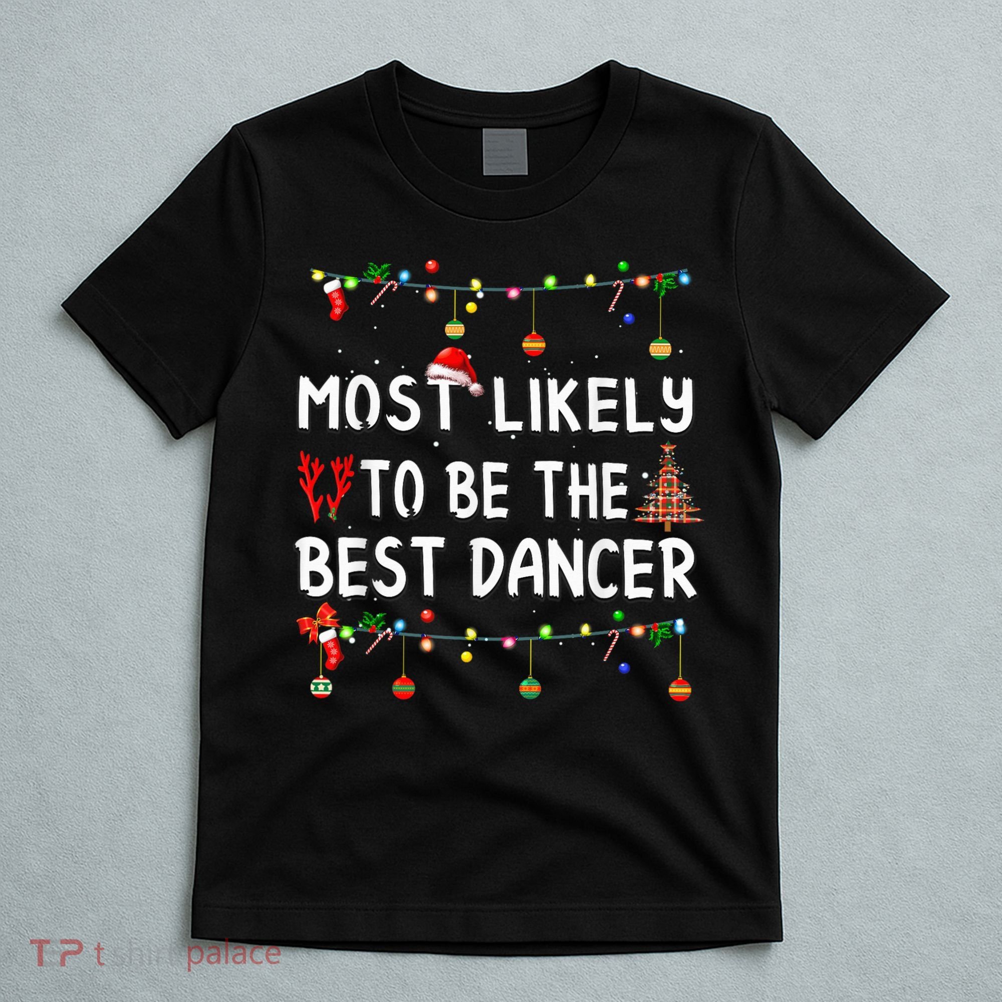Most Likely To Christmas Shirt Funny Matching Family Pajamas T-Shirt