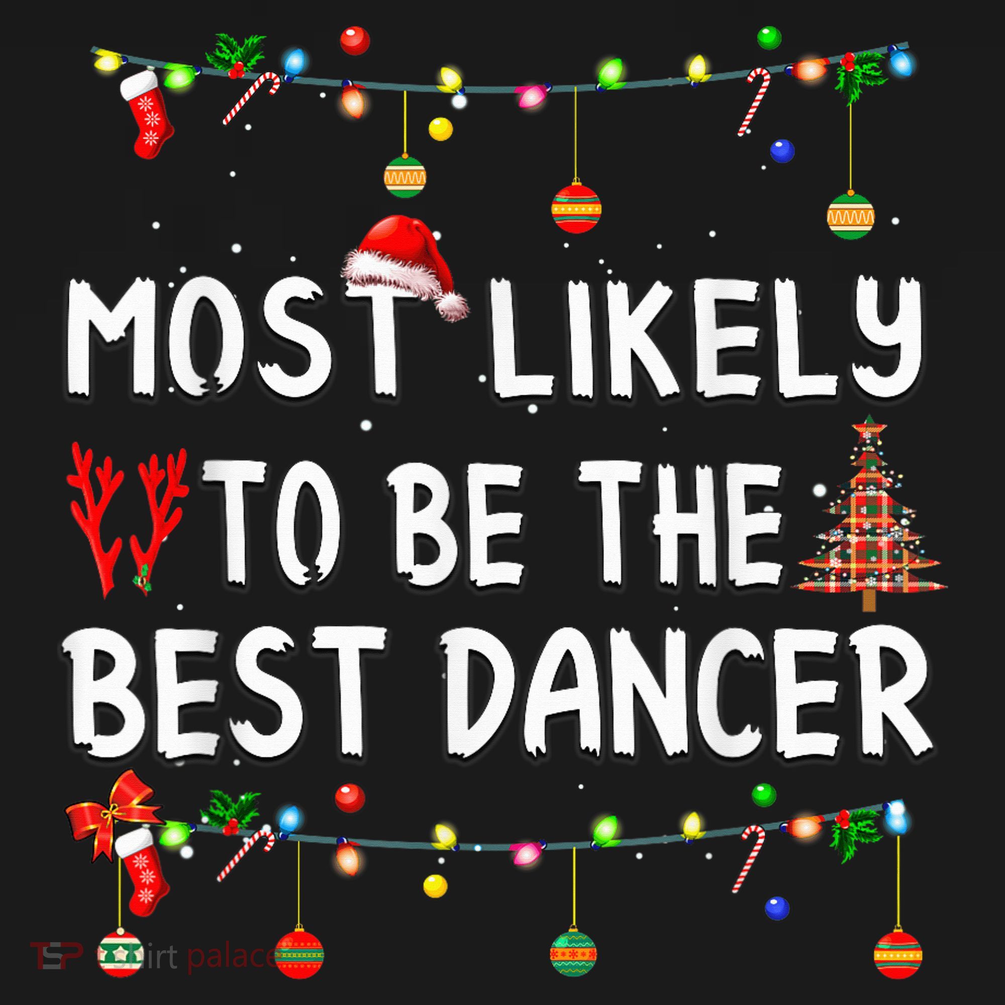 Most Likely To Christmas Shirt Funny Matching Family Pajamas T-Shirt