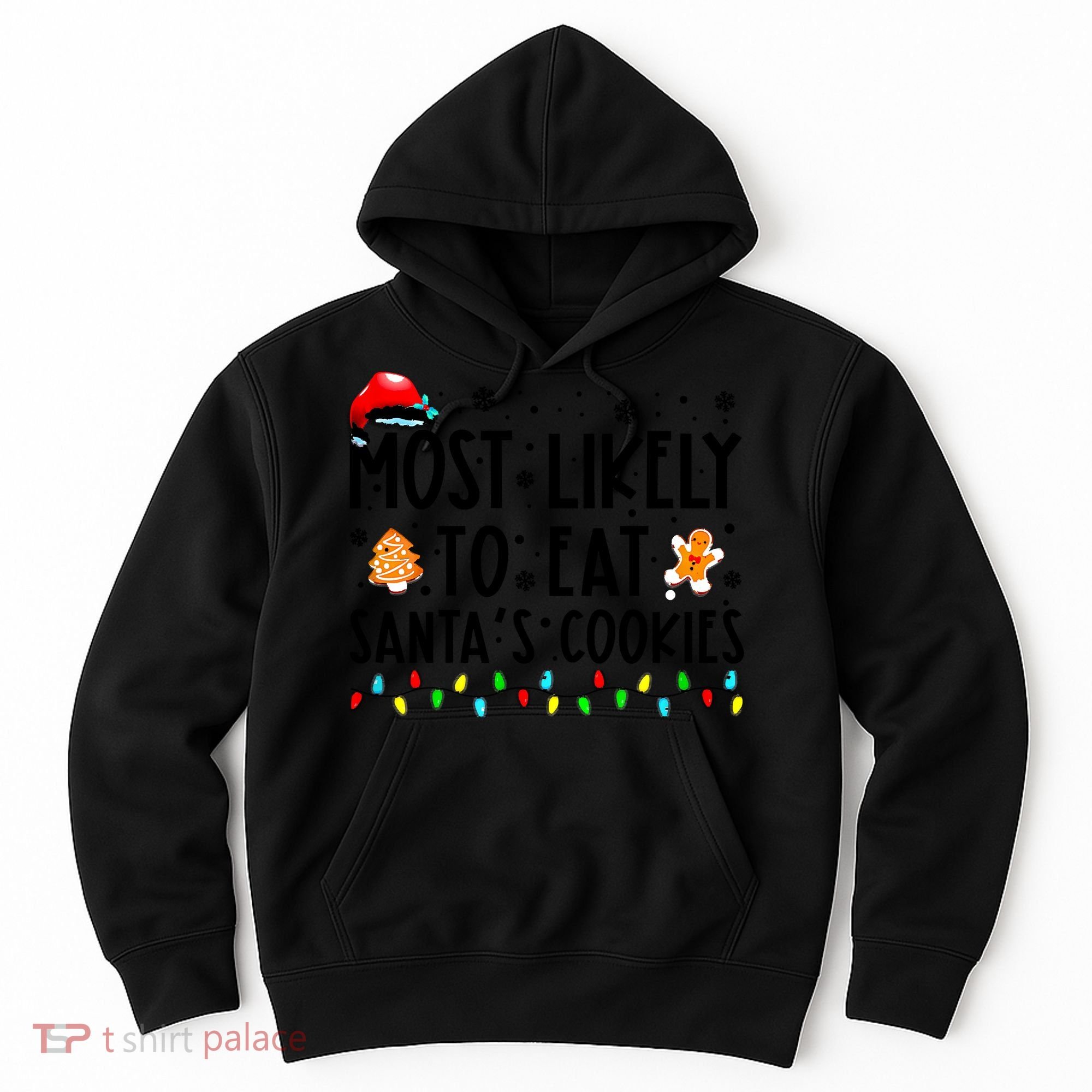 Most Likely To Eat Santas Cookies Family Christmas Matching Hoodie