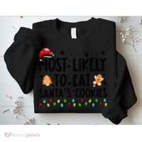 Most Likely To Eat Santas Cookies Family Christmas Matching Sweatshirt thumb 2