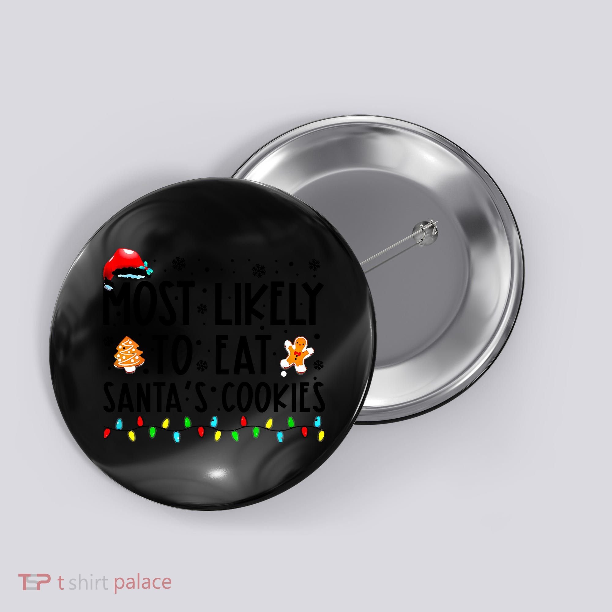 Most Likely To Eat Santas Cookies Family Christmas Matching Button