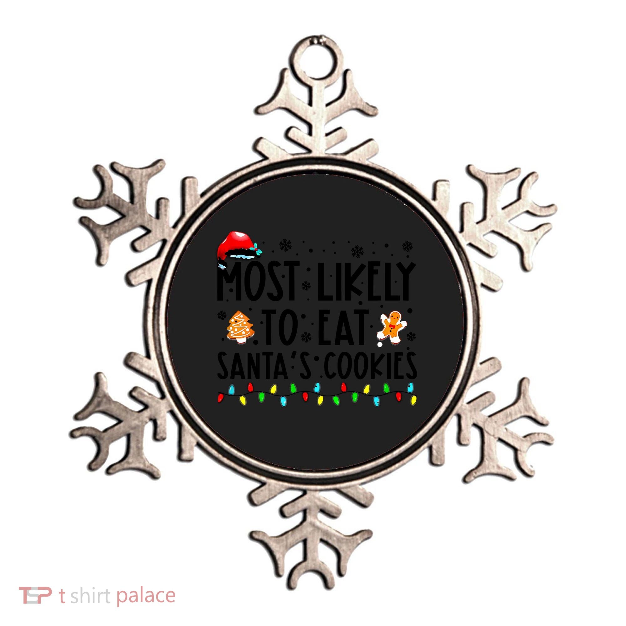 Most Likely To Eat Santas Cookies Family Christmas Matching Ornament