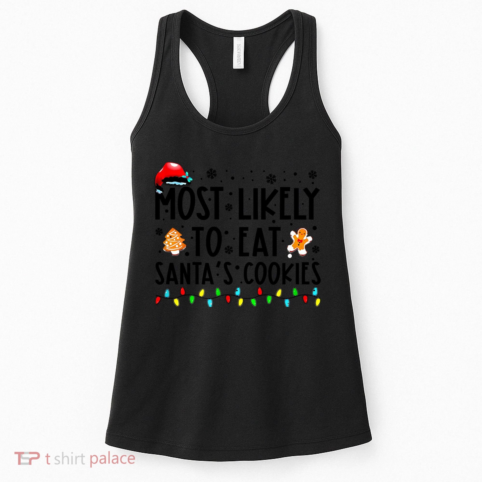 Most Likely To Eat Santas Cookies Family Christmas Matching Women's Tank Top