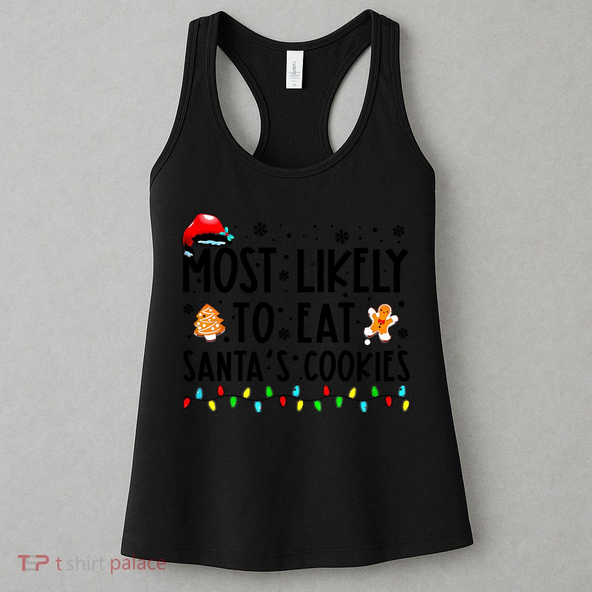 Most Likely To Eat Santas Cookies Family Christmas Matching Women's Tank Top