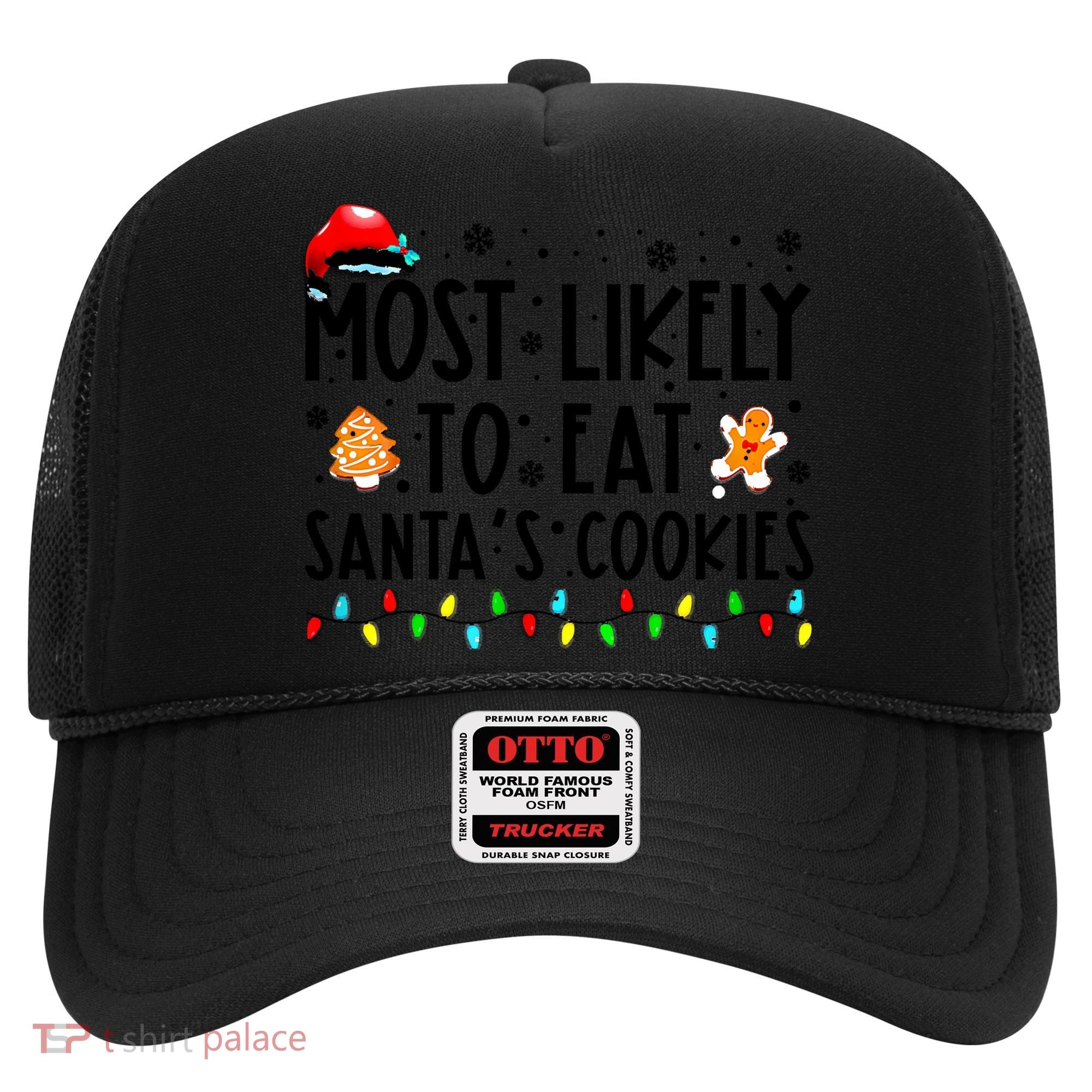 Most Likely To Eat Santas Cookies Family Christmas Matching Hat