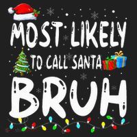 Most Likely To Call Santa Bruh Christmas Matching Family  Women's Sweatshirt thumb 2
