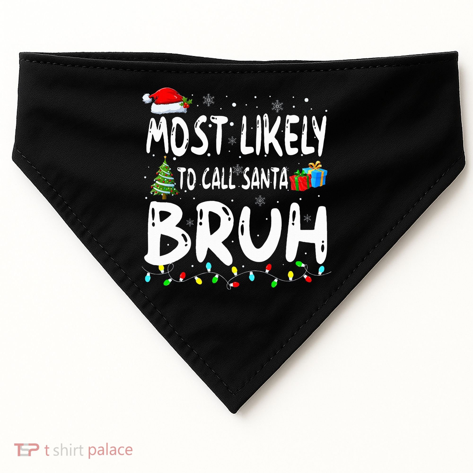 Most Likely To Call Santa Bruh Christmas Matching Family  USA-Made Doggie Bandana