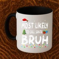 Most Likely To Call Santa Bruh Christmas Matching Family  Coffee Mug thumb 2