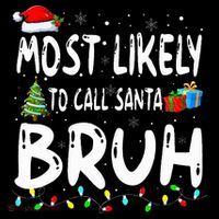 Most Likely To Call Santa Bruh Christmas Matching Family  Coffee Mug thumb 5