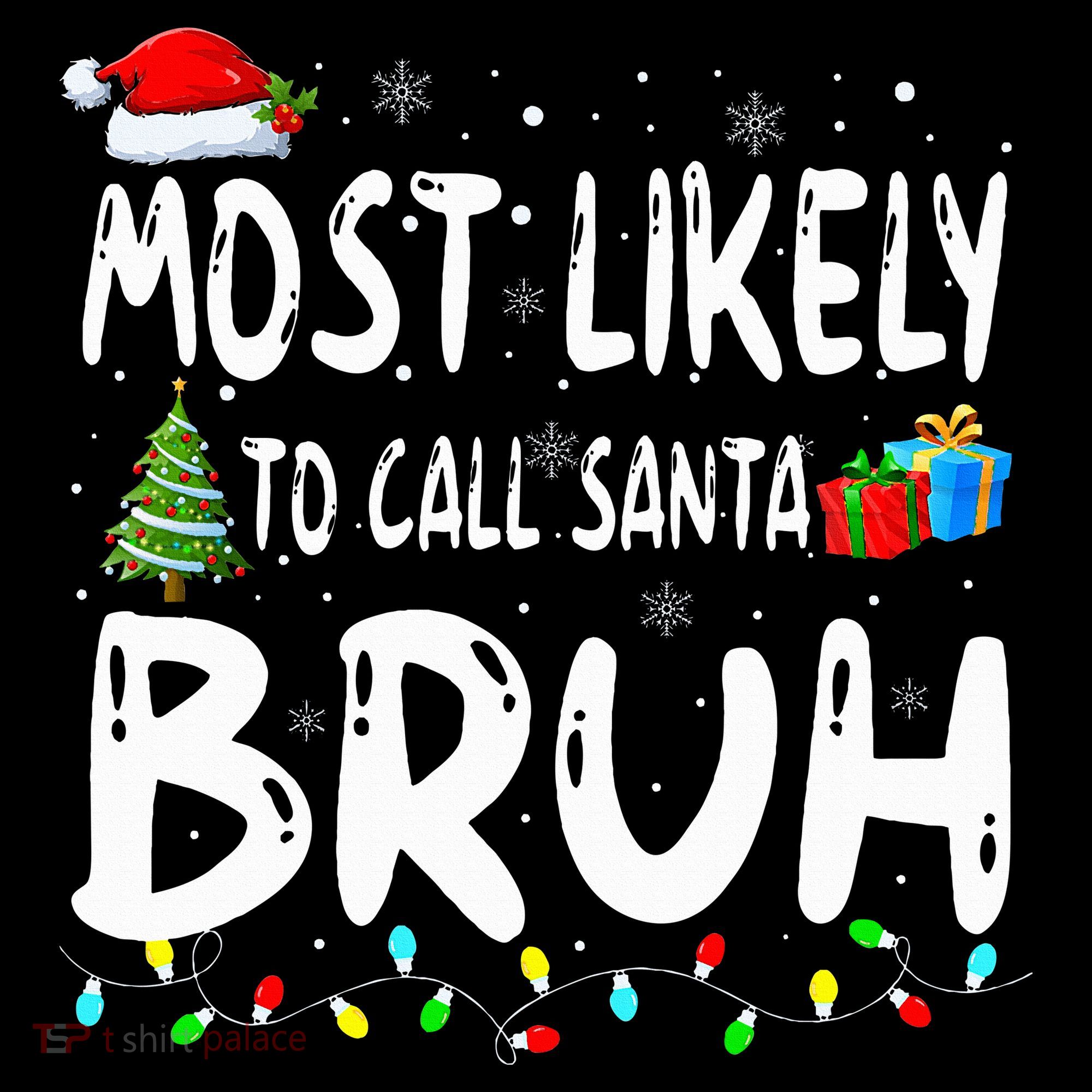 Most Likely To Call Santa Bruh Christmas Matching Family  Coffee Mug