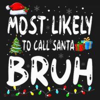 Most Likely To Call Santa Bruh Christmas Matching Family  Ornament thumb 1